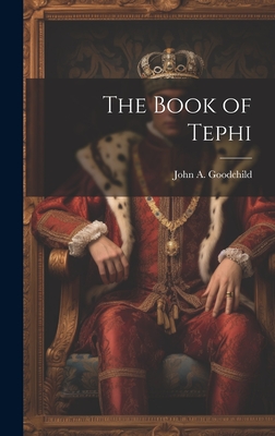 Coperta cărții 'The Book of Tephi - John A. 1851- Goodchild'