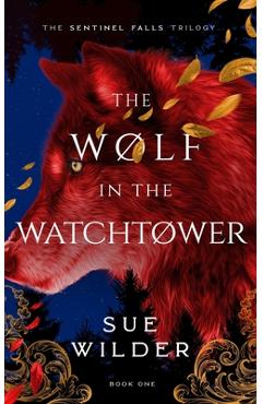 Poza produsului The Wolf in the Watchtower: A New Adult Romantic Fantasy - Sue Wilder