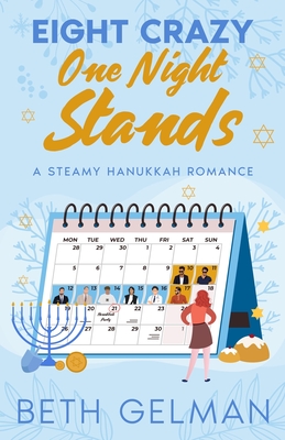 Coperta cărții 'Eight Crazy One Night Stands: A Steamy Hanukkah Romance - Beth Gelman'