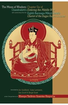 Coperta cărții 'The Moon of Wisdom: Chapter Six of Chandrakirti's Entering the Middle Way with Commentary from the Eighth Karmapa Mikyo'