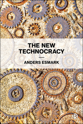 The New Technocracy - Anders Esmark