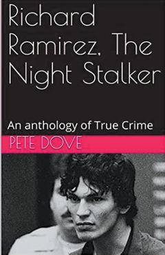 Coperta cărții 'Richard Ramirez, The Night Stalker - Pete Dove'