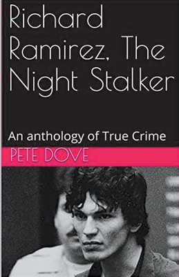 Coperta cărții 'Richard Ramirez, The Night Stalker - Pete Dove'