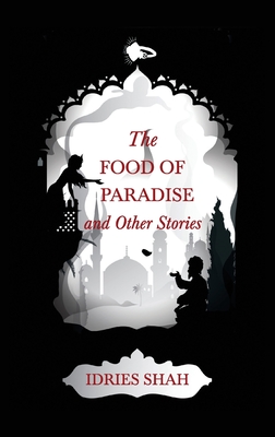 Coperta cărții 'World Tales III: The Food of Paradise and Other Stories - Idries Shah'
