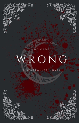 Wrong: A Starfaller Novel - Gc Cade