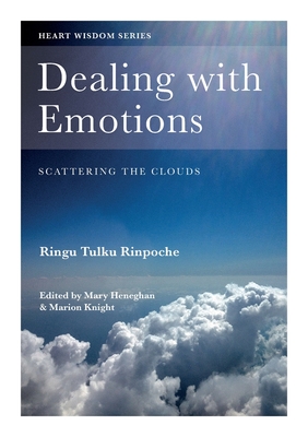 Dealing with Emotions: Scattering the clouds - Ringu Tulku