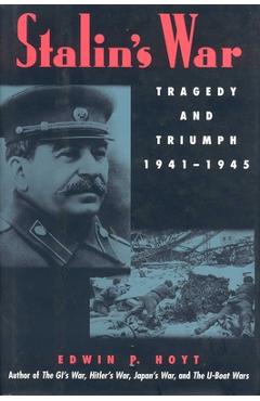 Poza produsului Stalin's War: Tragedy and Triumph, 1941-1945 - Edwin P. Hoyt