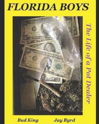 Florida Boys: A lifetime of pot dealing - Jay Byrd