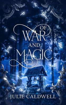Coperta cărții 'Of War and Magic - Julie Caldwell'