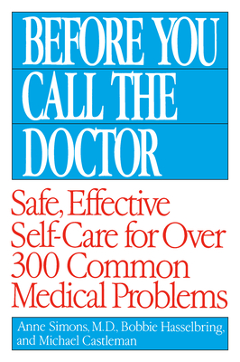 Coperta cărții 'Before You Call the Doctor: Safe, Effective Self-Care for Over 300 Common Medical Problems - Bobbie Hasselbring'