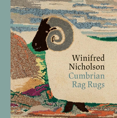 Coperta cărții 'Winifred Nicholson: Cumbrian Rag Rugs - Jovan Nicholson'