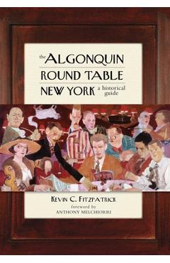 Coperta cărții 'The Algonquin Round Table New York: A Historical Guide - Kevin C. Fitzpatrick'