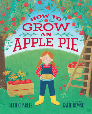 How to Grow an Apple Pie - Beth Charles