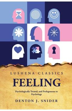 Coperta cărții 'Feeling Psychologically Treated, and Prolegomena to Psychology -'