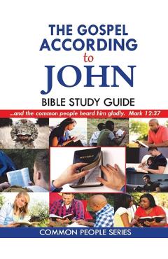 Coperta cărții 'The Gospel According to John Bible Study Guide - Paula Land'