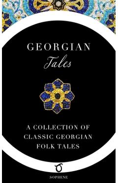 Coperta cărții 'Georgian Tales: A Collection of Classic Georgian Folk Tales - Marjory Wardrop'