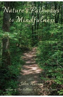 Poza produsului Nature's Pathways to Mindfulness - John Harvey