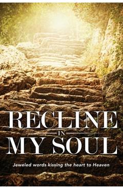 Coperta cărții 'Recline In My Soul: Jeweled words kissing the heart to Heaven - Jayem Hammer'