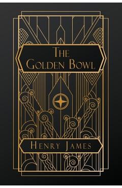 Poza produsului The Golden Bowl - Henry James