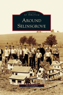 Around Selinsgrove - Jim Campbell