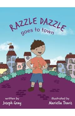 Coperta cărții 'Razzle Dazzle Goes to Town - Joseph Gray'