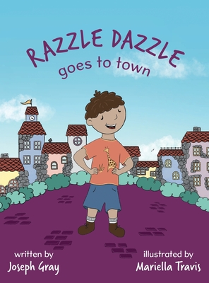 Coperta cărții 'Razzle Dazzle Goes to Town - Joseph Gray'