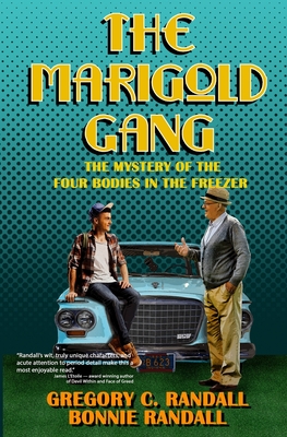 Coperta cărții 'The Marigold Gang: Four Bodies in the Freezer - Bonnie Randall'
