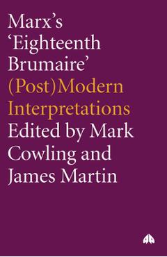 Coperta cărții 'Marx's 'Eighteenth Brumaire': (Post)Modern Interpretations - Mark Cowling'