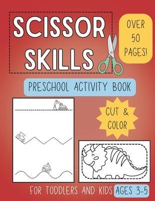 Scissor Skills Preschool Activity Book: Learn to Cut Lines and Shapes Fun Cutting & Coloring Books for Kids Preschool Learning Activities for 3-5 Year - Mother Mountain