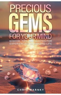 Coperta cărții 'Precious Gems For Your Mind - Chris Warnky'