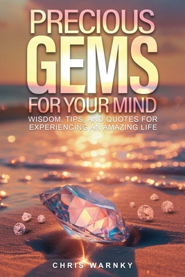Precious Gems For Your Mind - Chris Warnky