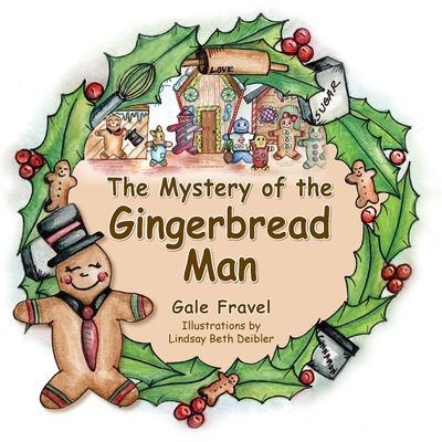The Mystery of the Gingerbread Man - Gale Fravel