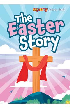Coperta cărții 'The Easter Story (Pack of 6): Itty-Bitty Bible Activity Book -'