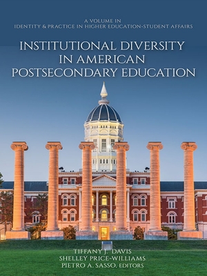 Institutional Diversity in American Postsecondary Education - Tiffany J. Davis
