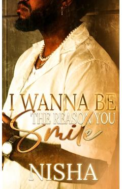 Coperta cărții 'I Wanna Be The Reason You Smile - Ib Designz'