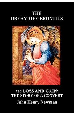 Coperta cărții 'The Dream of Gerontius and Loss and Gain: The Story of a Convert - John Henry Newman'