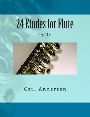 24 Etudes for Flute: Op 15 - Paul M. Fleury