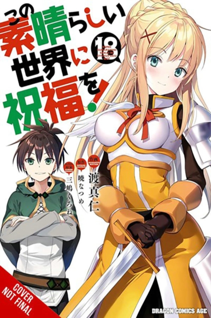 Konosuba: God's Blessing on This Wonderful World!, Vol. 18 (Manga): Volume 18 - Natsume Akatsuki