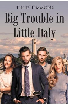 Coperta cărții 'Big Trouble in Little Italy - Lillie Timmons'