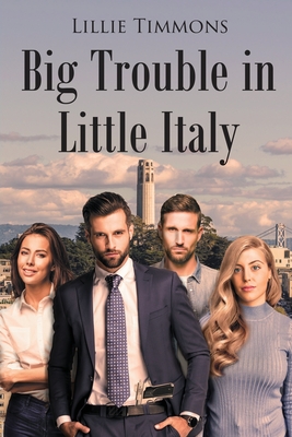 Big Trouble in Little Italy - Lillie Timmons