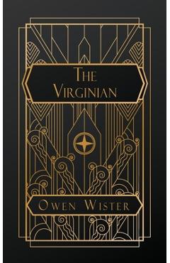Coperta cărții 'The Virginian: A Horseman of the Plains - Owen Wister'
