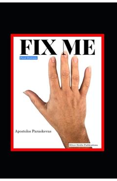 Poza produsului Fix Me, Focal Dystonia and My Path to Recovery - Apostolos Paraskevas