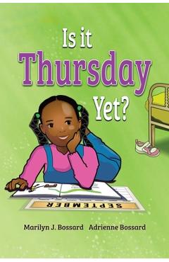 Coperta cărții 'Is It Thursday Yet? - Marilyn J. Bossard'