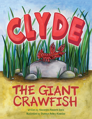 Clyde the Giant Crawfish - Alexandra Navarre Davis