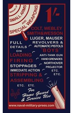 Coperta cărții 'MANUAL OF SMALL ARMS AND SPECIAL WEAPONS Loading- Firing-Stoppages-Stripping & Assembling -'