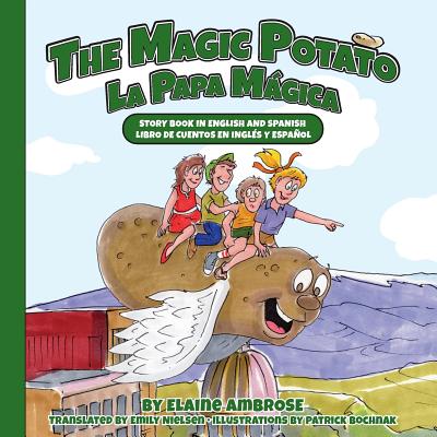 The Magic Potato: Story Book in English and Spanish - Patrick Bochnak