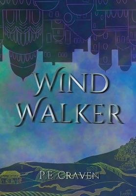 Wind Walker - P. E. Craven