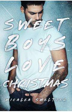 Coperta cărții 'Sweet Boys Love Christmas - Micalea Smeltzer'