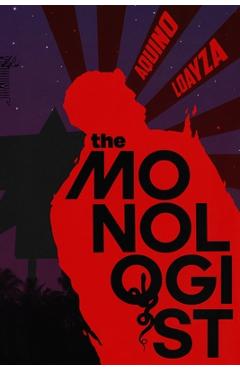Coperta cărții 'The Monologist - Aquino Loayza'