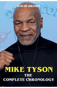 Coperta cărții 'Mike Tyson - The Complete Chronology - David Brown'